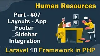 #07 - Layouts App, Footer and Sidebar Integration in Laravel 10 | Human Resources in Laravel 10