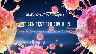 Bioperfectus Coronavirus Diagnostic Solution Easy, Fast and Effective Antigen Test for COVID-19