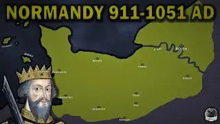 Duchy of Normandy Formation & Expansion (911-1051 AD)