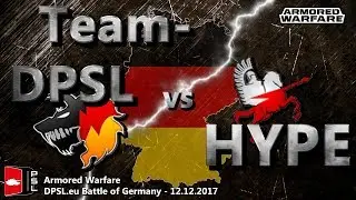 Team-DPSL vs HYPE - Armored Warfare - DPSL.eu - Battle of Germany (12.12.2017)