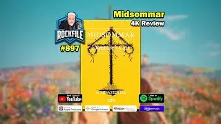 MIDSOMMAR - DIRECTOR'S CUT (2019) 4K Review ROCKFILE Podcast 897