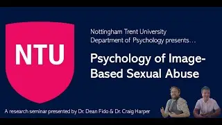The Psychology of Image-Based Sexual Abuse (Dr. Dean Fido & Dr. Craig Harper)