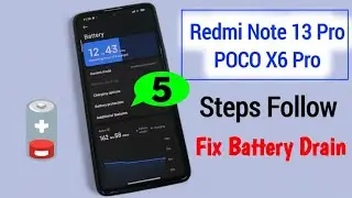 How to Fix battery Drain Problem on Redmi Note 13 Pro/Poco X6 ! Battery Runs Out Quickly | Boost