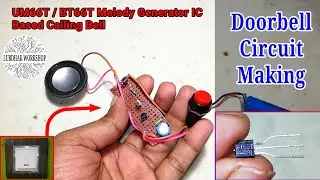 Doorbell Circuit | UM66T / BT66T Melody Generator IC | Calling Bell Circuit Making