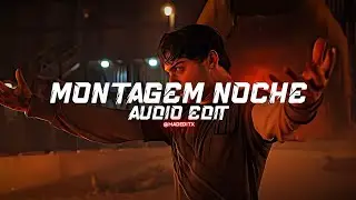 Montagem Noche (slowed reverb/tiktok vers.!) - lumix [edit audio]