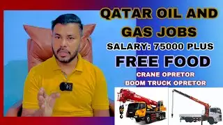 QATAR OIL AND GAS FILED JOBS | CRANE OPERATOR JOBS | BOOM TRUCK OPRETOR | QATAR CRANE OPRETOR JOBS