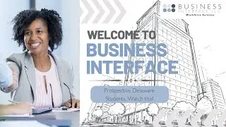 Welcome to Business Interface, Delaware students !