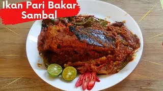 Grilled Stingray with Chili Paste | Ikan Pari Bakar Sambal Recipe