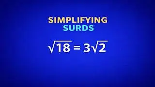 Simplifying Surds | Maths Methods Explained