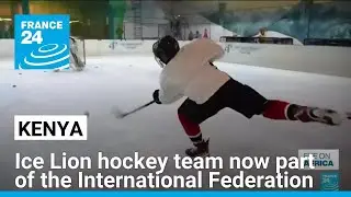 Kenya's ice hockey team now part of the International Federation &bull; FRANCE 24 English