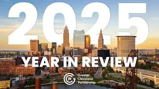 2025 Greater Cleveland Year in Review