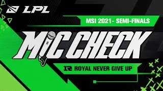 RNG defeated PSG and qualified for the MSI 2021 Finals! | Semi-Finals Mic Check