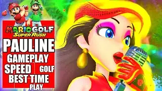 Mario Golf Super Rush - Pauline Gameplay - Speed Golf Best Time Play - Rookie Course 3 Hole