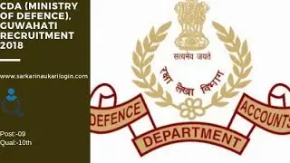 CDA (Ministry of Defence), Guwahati Recruitment 2018
