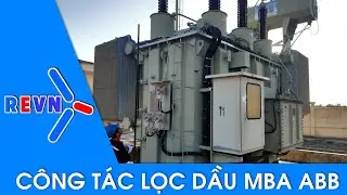 Công tác lọc dầu MBA ABB - 45MVA, Trạm 110kV Tuy Phong, kỳ vận hành 10 năm.