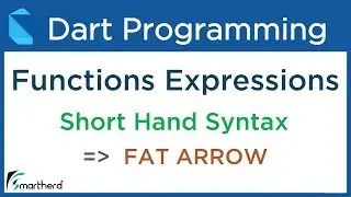 Dart Short Hand Syntax | FAT ARROW | Functions Expressions. Dart for Flutter #6.3