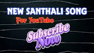 New Santhali Ai Song For YouTube | Like and Subscribe | Super Wonder Verse