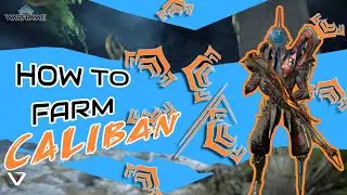 How to Get Caliban on Warframe &ndash; FAST Farming Guide