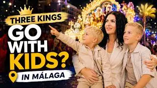 THREE KINGS PARADE IN MÁLAGA WITH KIDS | MUST-KNOW TIPS