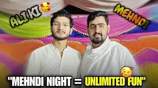 Mehndi Night Special ✨ | Ali Ki Mehndi | Shaadi Series Vlog | Safar e Bilal 