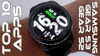 Top 10 smartwatch Samsung Gear S3, Gear Sport & Gear S2 apps
