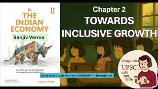 Sanjeev Verma Ch2: Towards Inclusive Growth:Meaning, Issues & Policy Implications| Economy for #UPSC