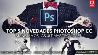 Top 5 novedades Photoshop CC 2014 by @Conecta