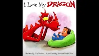 I Love My Dragon, by Jodi Moore and Howard McWilliam, read aloud bedtime story