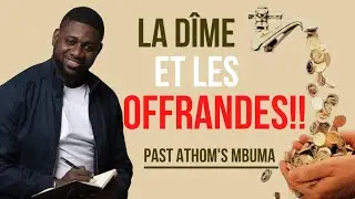 La d&icirc;me et les offrandes Pasteur ATHOM'S MBUMA