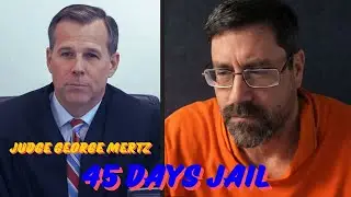 Judge George Mertz Sets $10,000 Bond After Probation Violation Just Days After Release