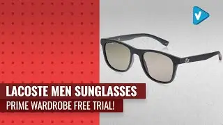 Try Lacoste Men Sunglasses 2019 Prime Wardrobe Free Trial!
