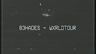 83HADES&sup3;&sup3;&sup3; - WXRLDTOUR PROD. TOBI AITCH (SNIPPET)