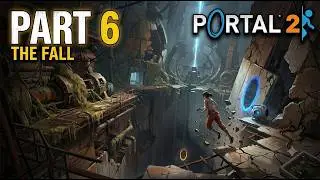 Portal 2 Gameplay - Chapter 6: The Fall