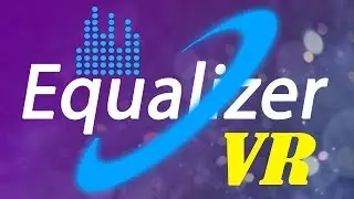 Equalizer VR (Asset Store Edition)