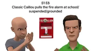Classic Caillou pulls the fire alarm at school/suspended/grounded (S1 E8)