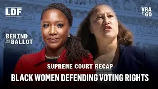 Black Women Defending Voting Rights at the Supreme Court