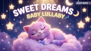 Sweet Dreams Little One 🌙💤 Soft Lullaby for Babies to Sleep | Calming Bedtime Music