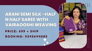 Arani semi silk -half n half saree with vairaooshi @ 699+ | Booking: 9345644089 | www.dsrsarees.com