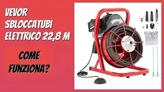 RECENSIONE (2025) : VEVOR Sbloccatubi Elettrico 22,8 m. DETTAGLI