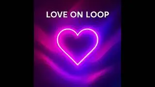 💘 LOVE ON LOOP &ndash; [VIBREAL] Catchy, glowing, and impossible to pause. This dance-pop hit is made for