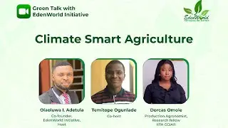 EdenWorld Green Talk: Climate Smart Agriculture