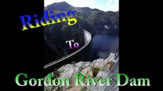 Gordon River Dam
