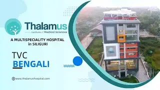 Thalamus Institute of Medical Sciences | Best Multispeciality Hospital in Siliguri | Bengali
