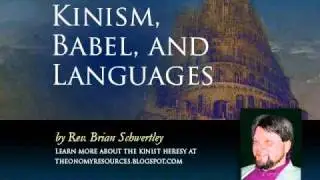 Kinism, Babel, and Languages by Brian Schwertley (Theonomy Resources)
