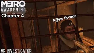 Metro Awakening VR Chapter 4