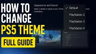 Как изменить тему и внешний вид PS5 (полное руководство &mdash; простая инструкция по настройкам!)