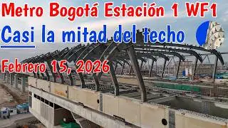 As&iacute; va estaci&oacute;n 1 Metro de Bogot&aacute; Febrero 15 2026