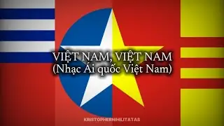 Nhạc Ái quốc Việt Nam || Việt Nam, Việt Nam - Sáng tác: Phạm Duy