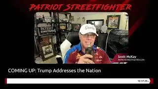 Patriot Streetfighter URGENT LIVE BROADCAST : Juan O&rsquo;Savin Post &ldquo;Trump Address&rdquo; Analysis