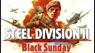 Black Sunday is out! What does it actually mean for the meta? Steel Division 2